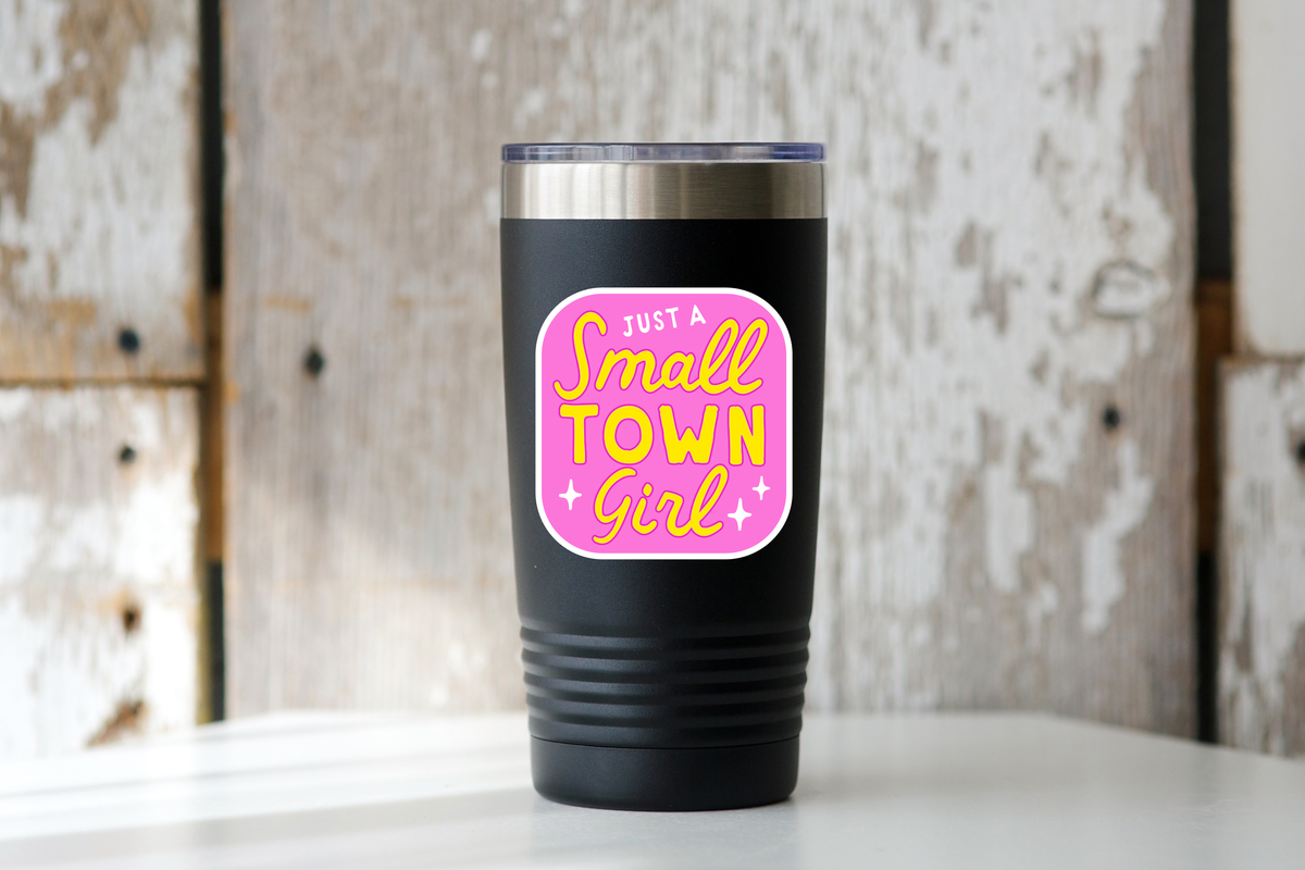Just a Small Town Girl Sticker