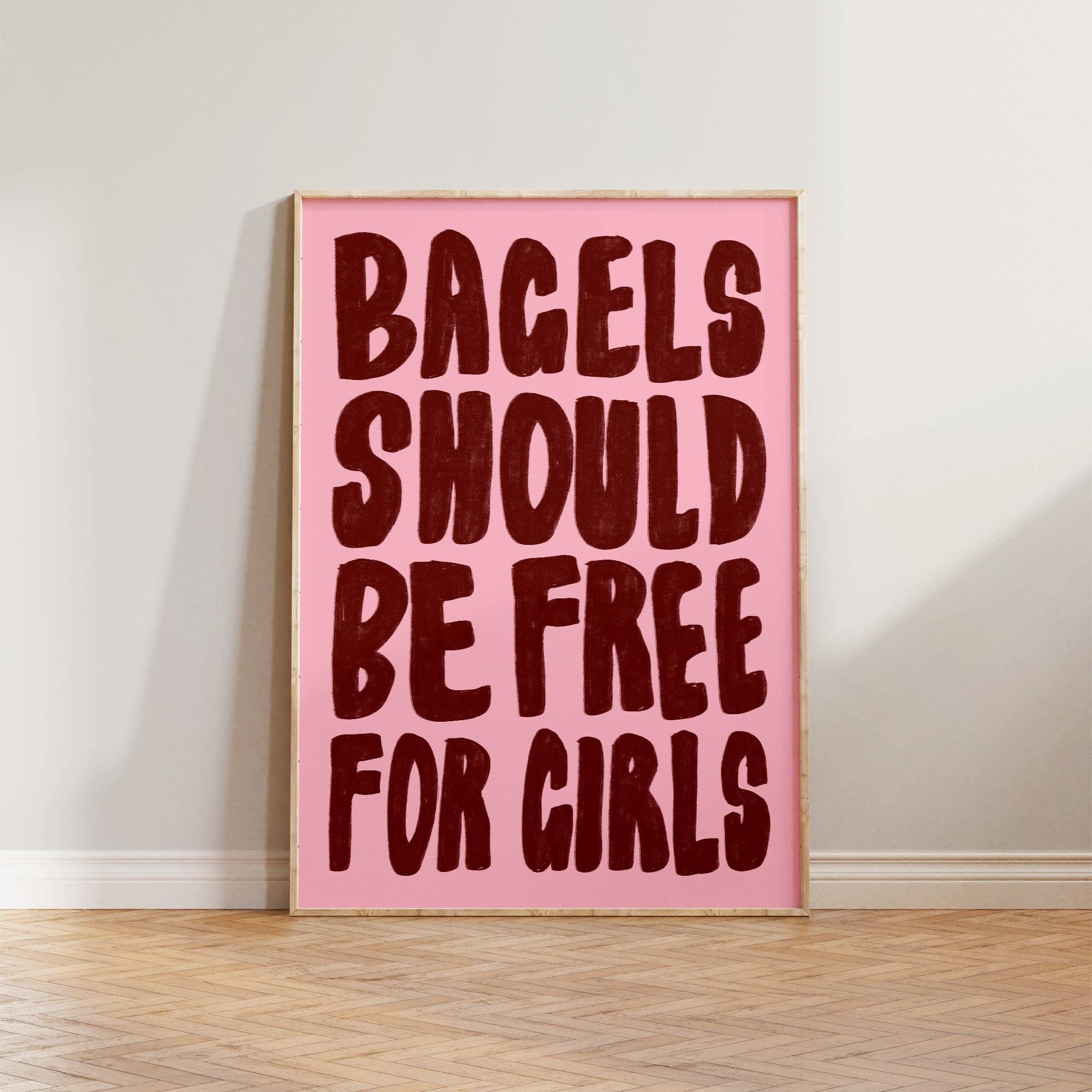 Bagels Should Be Free For Girls Poster