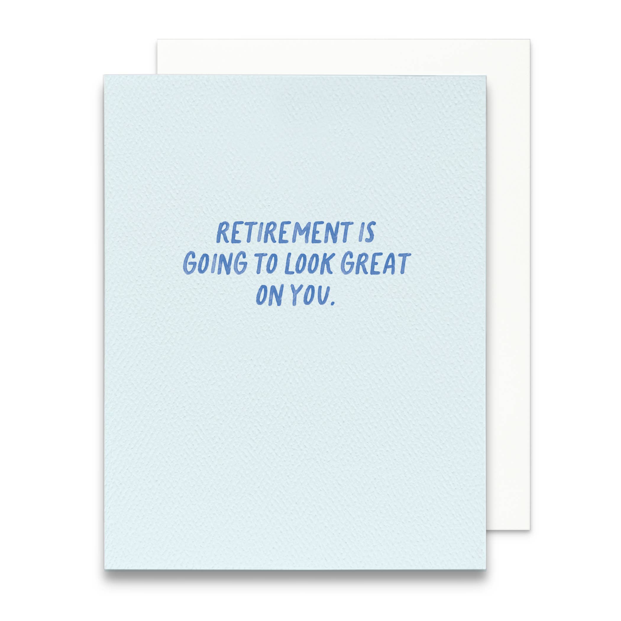 Retirement is Going to Look Great on You Greeting Card