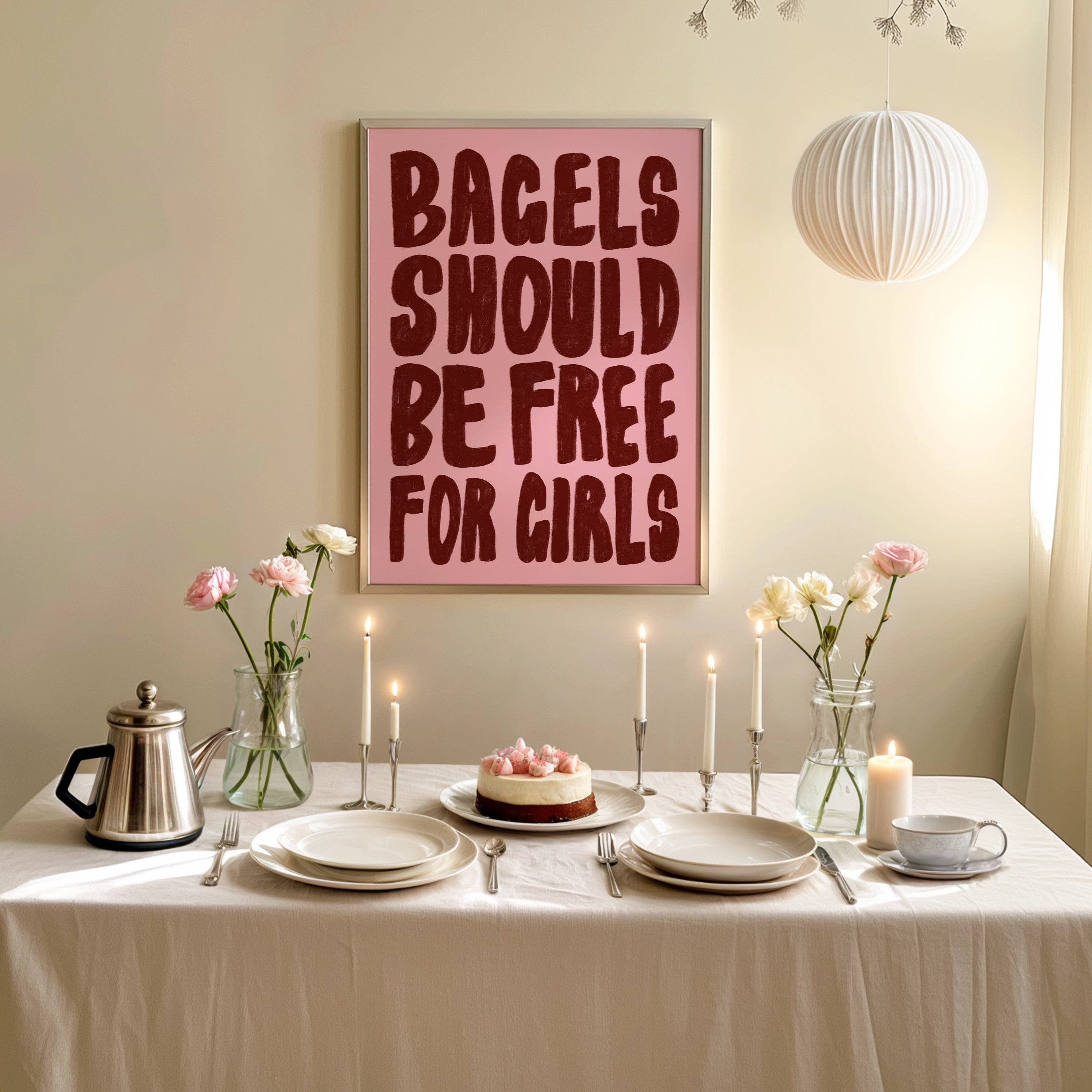 Bagels Should Be Free For Girls Poster