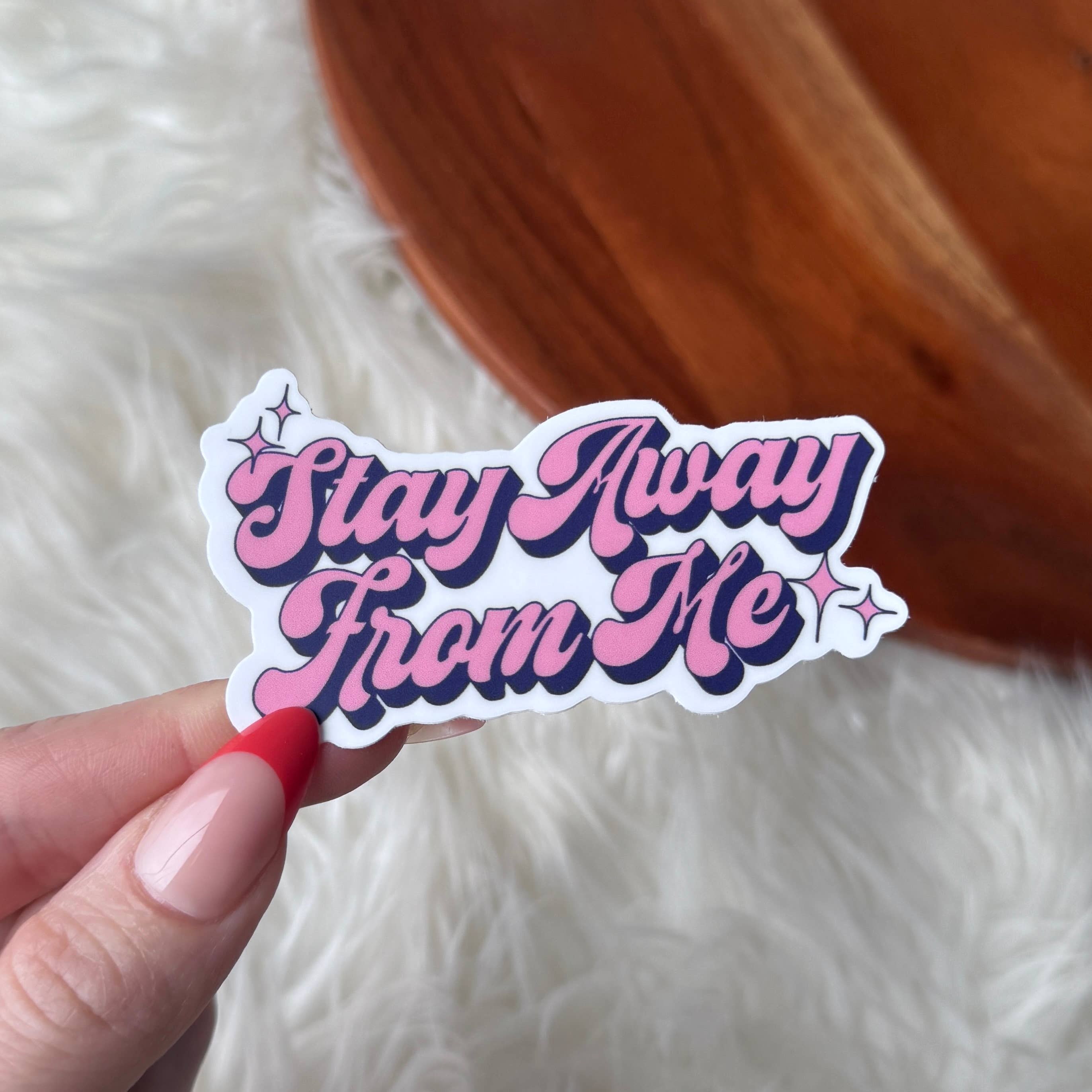 "Stay away from me" Sticker