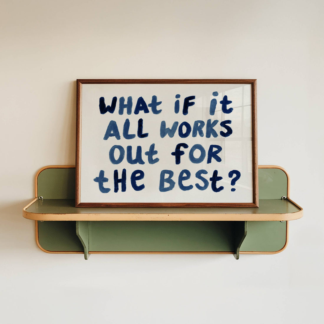 What If It All Works Out Hand-Painted Print