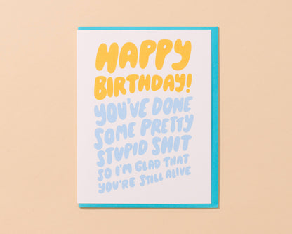 Stupid Shit (Glad You&