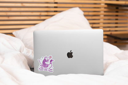 I Dilly and I Dally Sticker