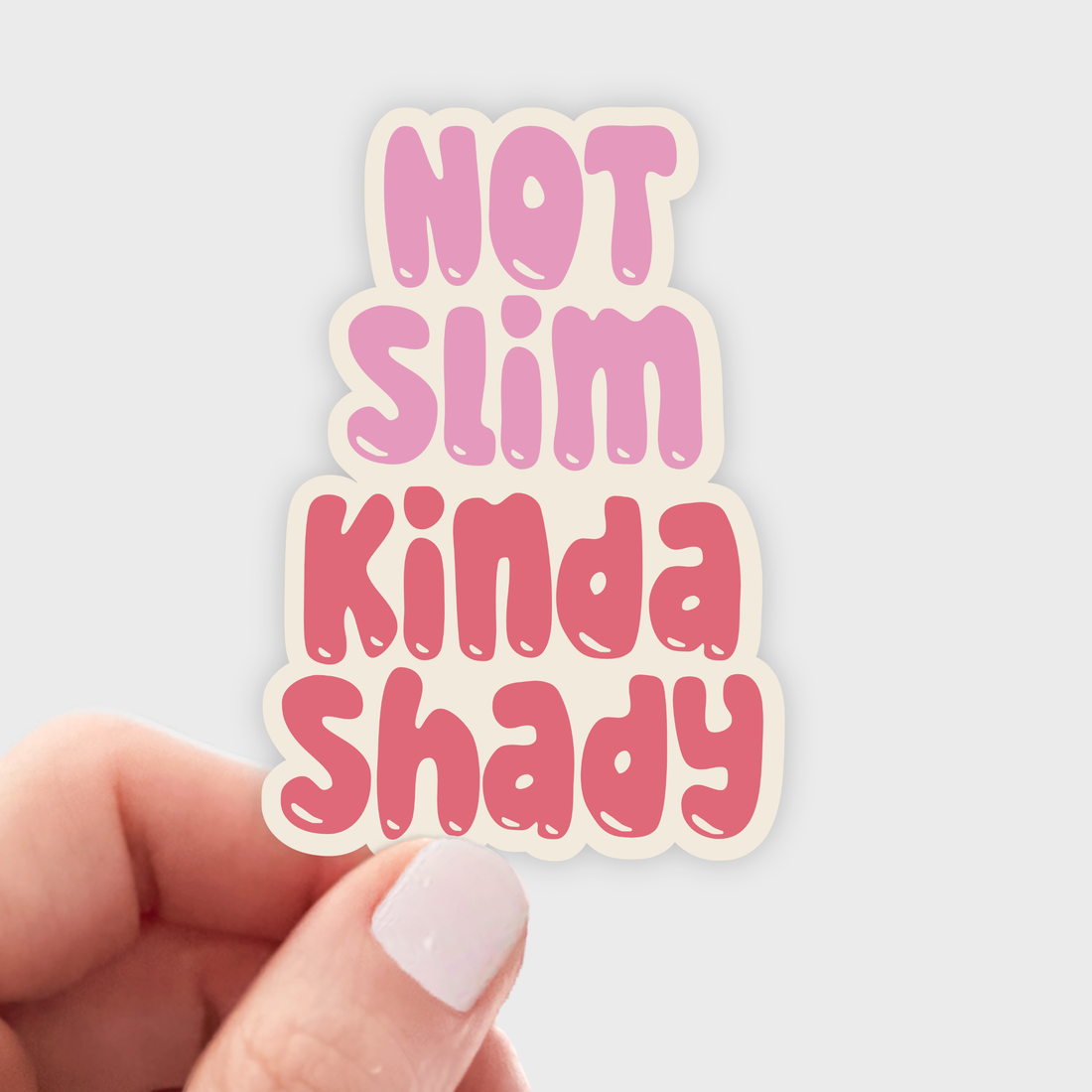 Not Slim Kinda Shady Sticker