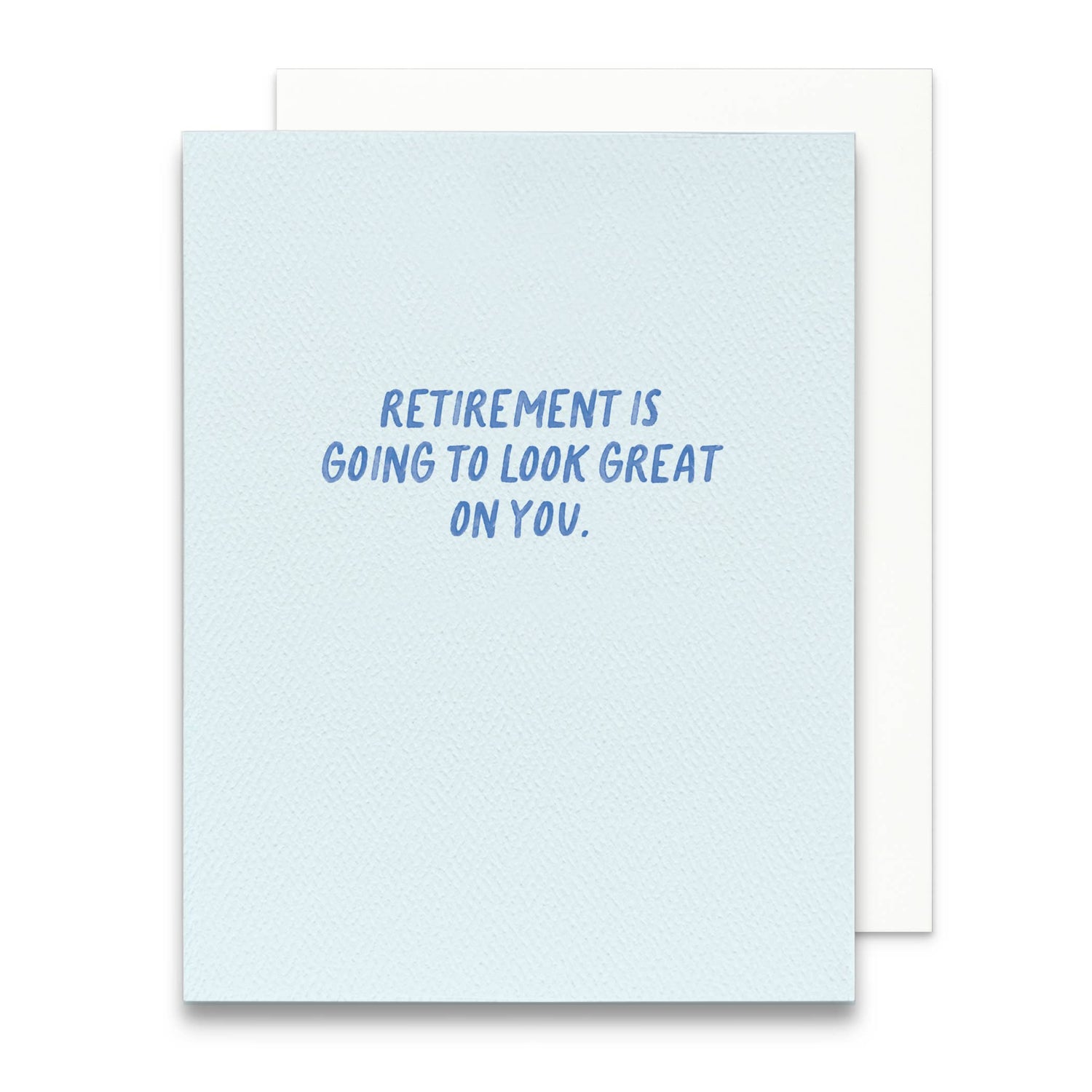 Retirement is Going to Look Great on You Greeting Card
