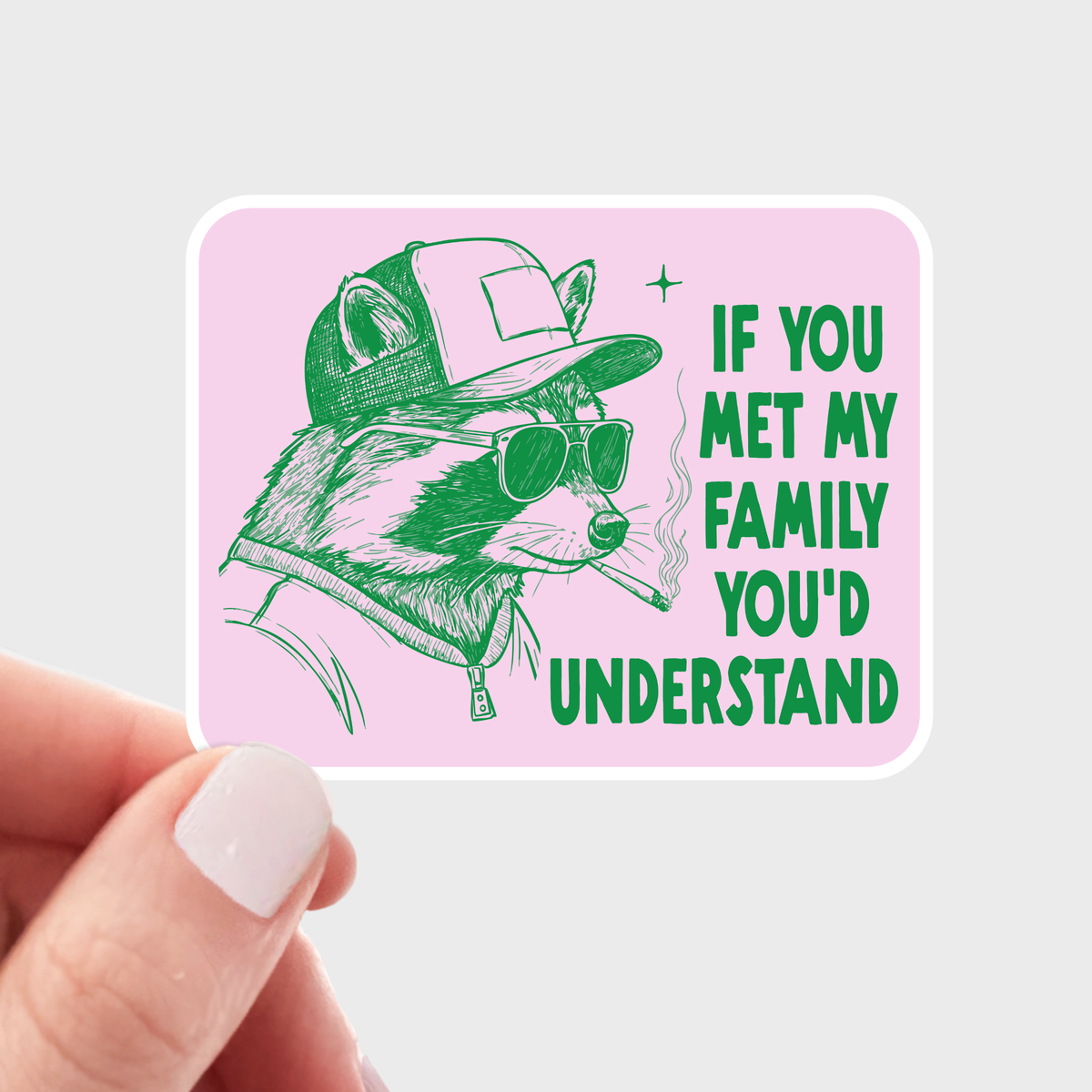 If You Met My Family You&