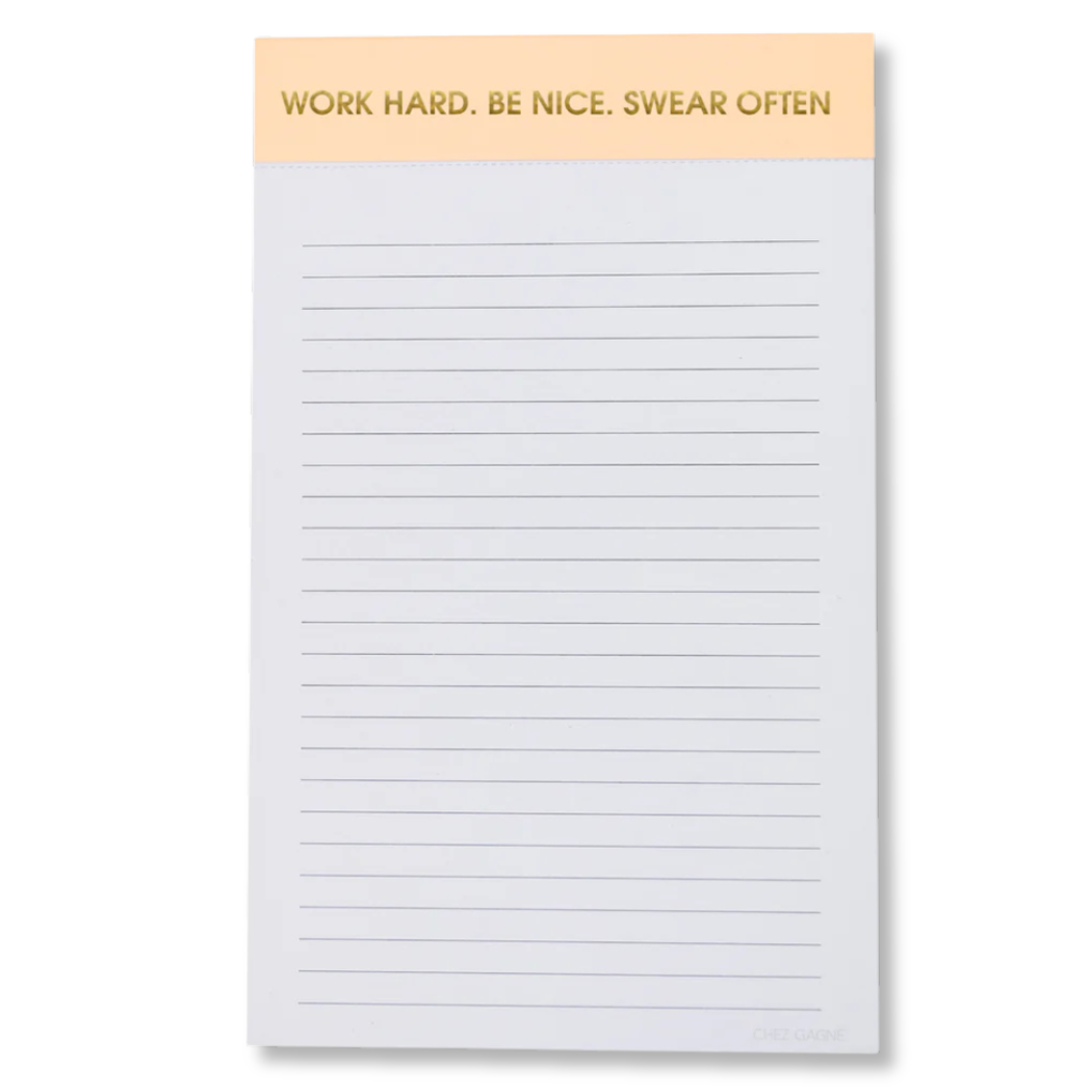 Work Hard, Be Nice, Swear Often. Notepad