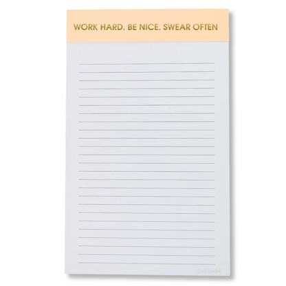 Work Hard, Be Nice, Swear Often. Notepad