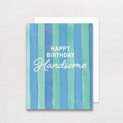 Happy Birthday Handsome Greeting Card