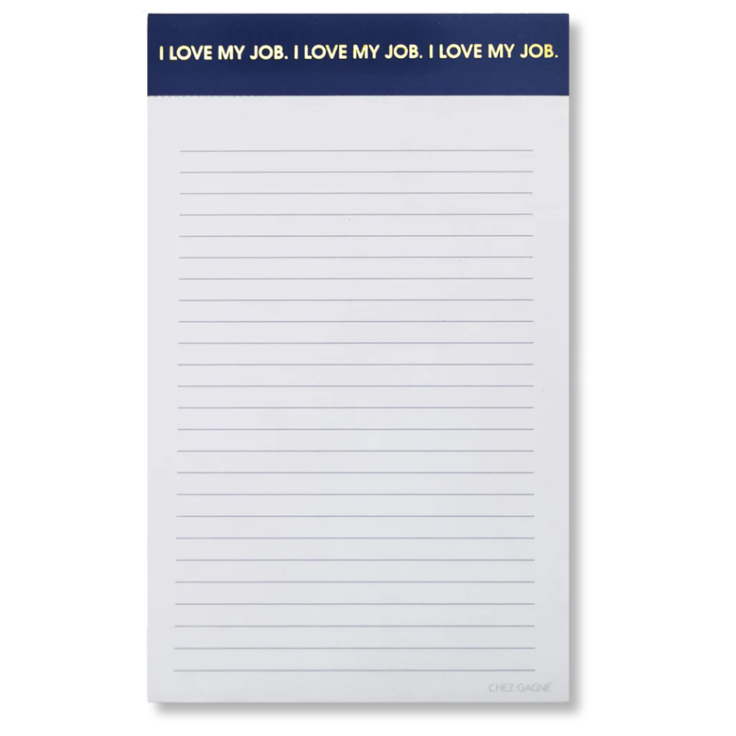 I Love My Job Notepad