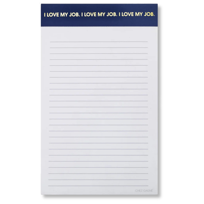 I Love My Job Notepad
